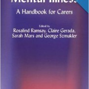 Mental Illness: A Handbook for Carers - George Szmukler
