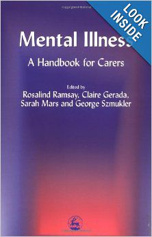 Mental Illness: A Handbook for Carers - George Szmukler